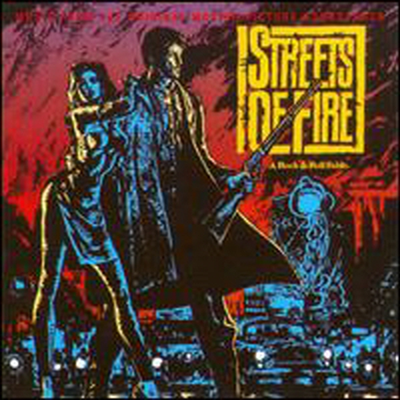 O.S.T. - Streets Of Fire (스트리트 오브 파이어) (Soundtrack)(Remastered)(CD)