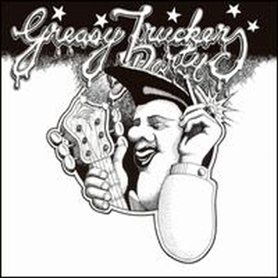 Various Artists - Greasy Truckers Party (2007 Expanded Edition) (3CD)