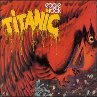 Titanic - Eagle Rock (Bonus Tracks) (Remastered)(CD)