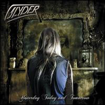 Glyder - Yesterday Today &amp; Tomorrow (CD)