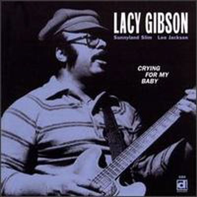 Lacy Gibson - Crying For My Baby (CD)