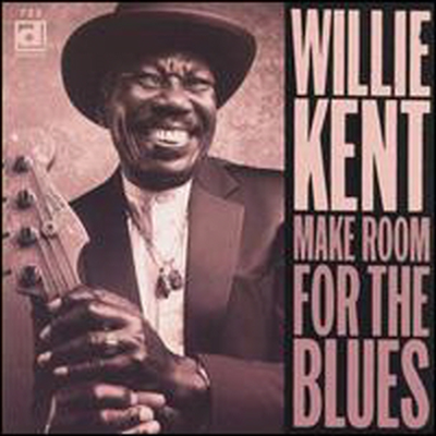 Willie Kent - Make Room For The Blues (CD)