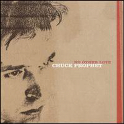 Chuck Prophet - No Other Love (CD)