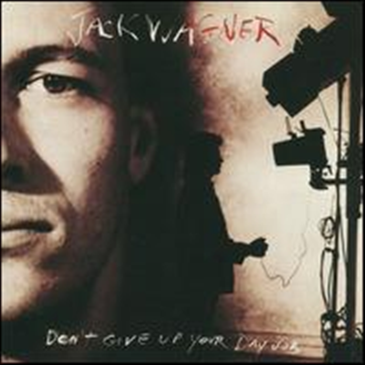 Jack Wagner - Don&#39;t Give Up Your Day Job (Remastered)