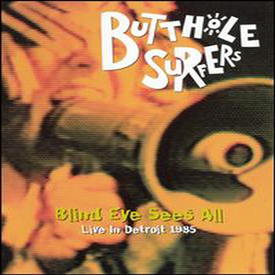 Butthole Surfers - Blind Eye Sees All, Live 1985 (DVD)(2002)