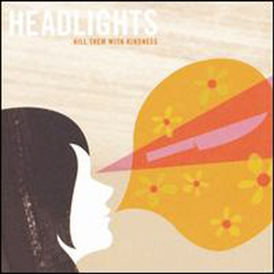 Headlights - Kill Them with Kindness (LP)