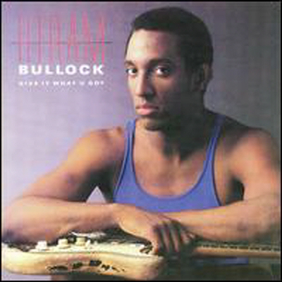 Hiram Bullock - Give It What U Want (CD)