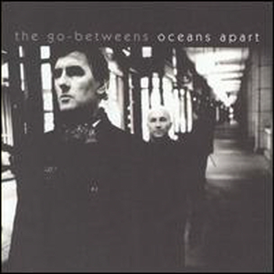 Go-Betweens - Oceans Apart (2CD)