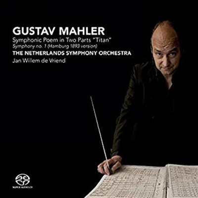 Mahler: Symphonic Poem in Two Parts 'Titan' (SACD Hybrid) - Jan Willem de Vriend