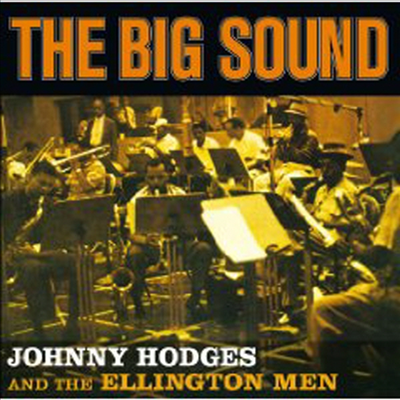 Johnny Hodges & The Ellington Men - Big Sound (Remastered)(CD)