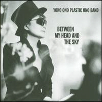 Yoko Ono / Plastic Ono Band - Between My Head & the Sky (CD)