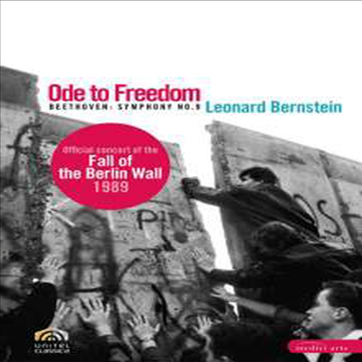 베토벤: 교향곡 9번 '합창' - 베를린 장벽 붕괴 기념 콘서트 (Ode to Freedom - Beethoven : Symphony No.9) (DVD) - Leonard Bernstein