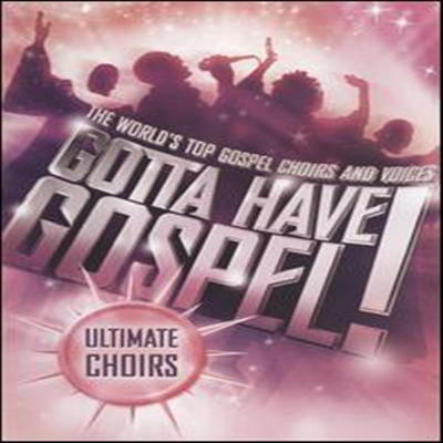 Various Artists - Gotta Have Gospel! Ultimate Choirs (지역코드1)(DVD)