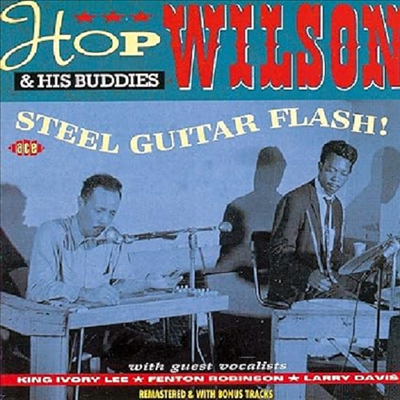 Hop Wilson & His Buddies - Steel Guitar Flash! (Remastered)(Bonus Tracks)(CD)