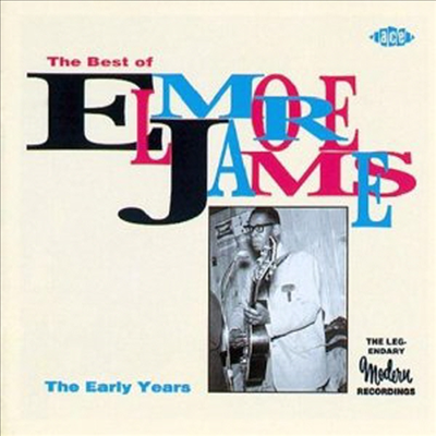 Elmore James - Best of Elmore James: the Early Years (CD)