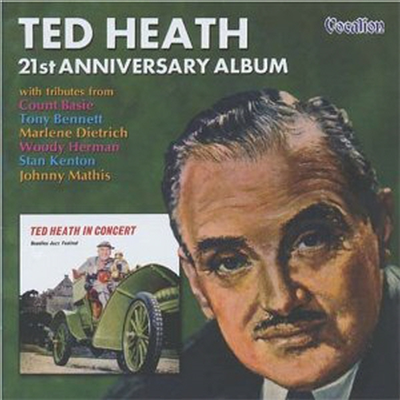 Ted Heath - In Concert/21st Anniversary Album (2CD)