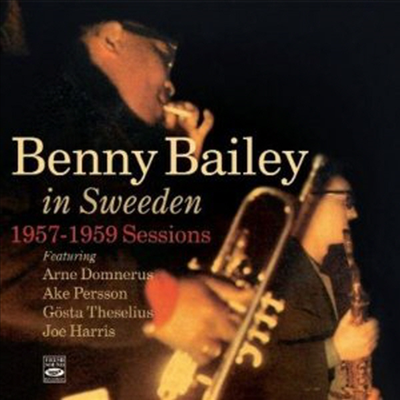 Benny Bailey - In Sweden 1957-1959 Sessions (CD)