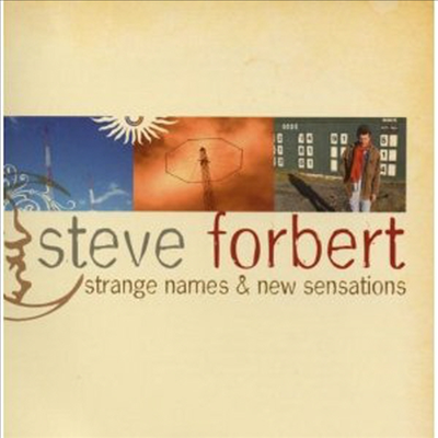 Steve Forbert - Strange Names &amp; New Sensations