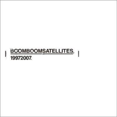 Boom Boom Satellites (붐 붐 새틀라이츠) - 19972007