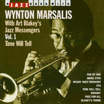 Wynton Marsalis &amp; Art Blakey&#39;s Jazz Messengers - Time Will Tell