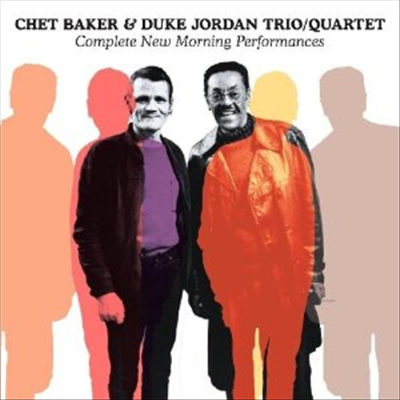 Chet Baker &amp; Duke Jordan Trio - Complete New Morning Performances (2CD)