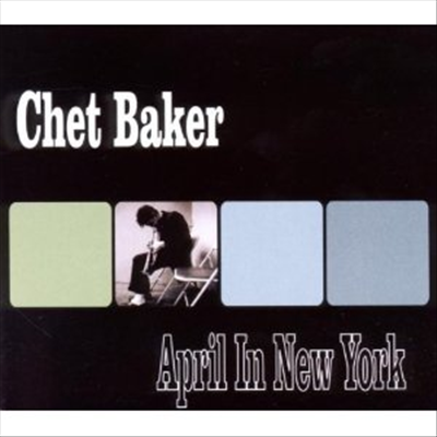 Chet Baker - April In New York