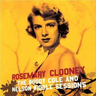 Rosemary Clooney - Buddy Cole & Nelson Riddle Sessions (Remastered)