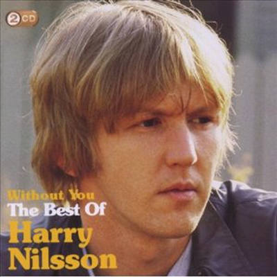 Harry Nilsson - Without You: the Best of Harry Nilsson (2CD)