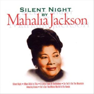 Mahalia Jackson - Silent Night