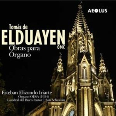 Tomas de Elduayen : Organ Works (CD) - Esteban Elizondo Iriarte