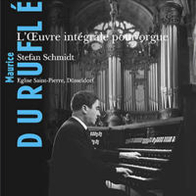 Maurice Durufle : L&#39;oeuvre Integrale Pour Orgue (CD) - Stefan Schmidt