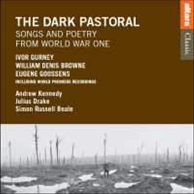 The Dark Pastoral - Songs and Poetry fro World War One - Andrew Kennedy