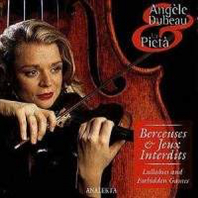 Berceuses & Jeux Interdits (Lullabies & Forbidden Games)(CD) - Angele Dubeau