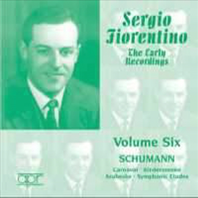 슈만 : 피아노 작품집 - 카니발, 어린이 정경 (Sergio Fiorentino - The Early Recordings, Volume 6 - Schumann)(CD) - Sergio Fiorentino