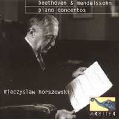 베토벤 &amp; 멘델스존 : 피아노 협주곡 (Beethoven &amp; Mendelssohn : Piano Concertos)(CD) - Mieczyslaw Horszowski