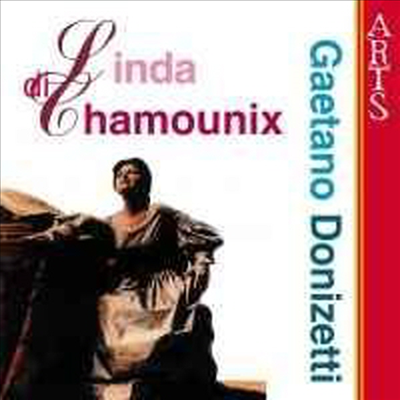 도니제티 : 샤모니의 린다 (Donizetti : Linda di Chamounix) (3CD) - Gabriele Bellini