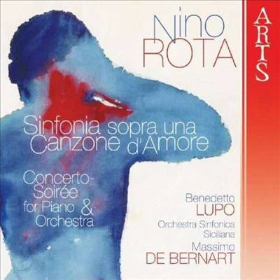 Nino Rota : Sinfonia sopra una canzone d&#39;amore &amp; Concerto Soiree for piano &amp; orchestra (CD) - Massimo De Bernart