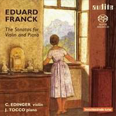 에두아르드 프랑크 : 바이올린 소나타 (Eduard Franck : Die Violinsonaten) (SACD Hybrid) - Christiane Edinger