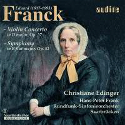 에두아르드 프랑크 : 바이올린 협주곡 Op.57 &amp; 교향곡 Op,52 (Eduard Franck : Orchestral Works)(CD) - Christiane Edinger