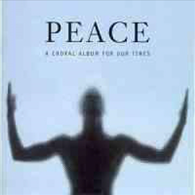 Peace - A Choral Album for our Times (A collection of popular a capella works)(CD) - Grant Llewellyn