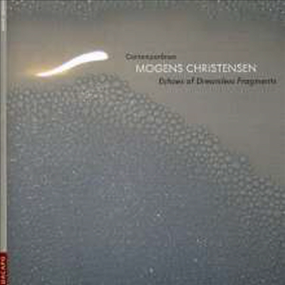 크리스텐슨: 현대음악 작품집 (Christensen: Echoes Of Dreamless Fragments)(CD) - Ensemble Contemporanea