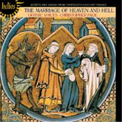 천국과 지옥의 결혼 - 13세기 프랑스 모테트와 노래 (The Marriage of Heaven & Hell - Motets and songs from thirteenth-century France)(CD) - Gothic Voices