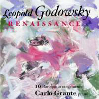 고도프스키 : 르네상스 (Leopold Godowsky : Renaissance)(CD) - Carlo Grante