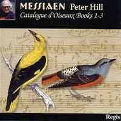 메시앙 : 새의 카탈로그 Books 1-3 (Messiaen : Catalogue d'oiseaux Books 1-3) - Peter Hill