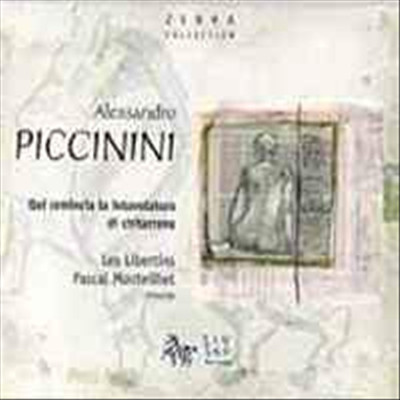 Piccinini : Qui comincia la intavolaturo di chitarrone - Pascal Monteilhet