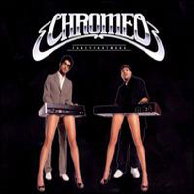 Chromeo - Fancy Footwork (Deluxe Edition)(2CD)