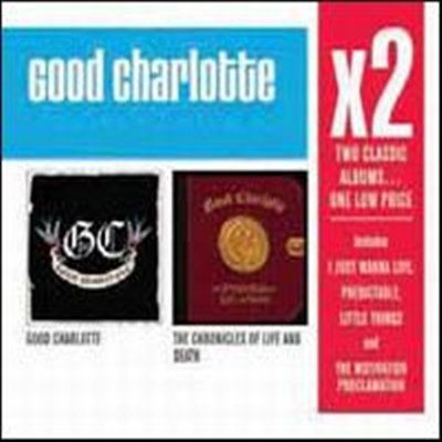 Good Charlotte - X2: Good Charlotte/Chronicles Of Life &amp; Death (2CD)