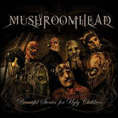 Mushroomhead - Beautiful Stories For Ugly Children (Digipack)(CD)