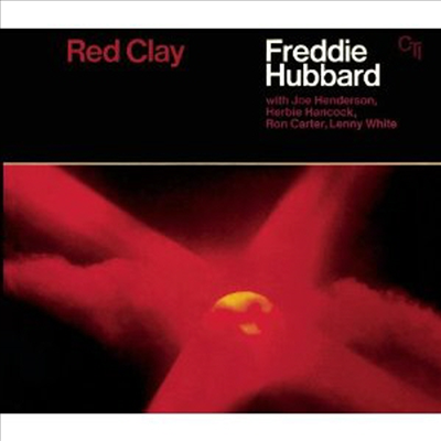 Freddie Hubbard - Red Clay (Bonus Track) (Remastered) (CTI Records 40th Anniversary Edition)(CD)