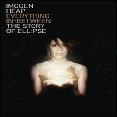 Imogen Heap - Everything In-Between: The Story of Ellipse (지역코드1)(DVD)(2010)